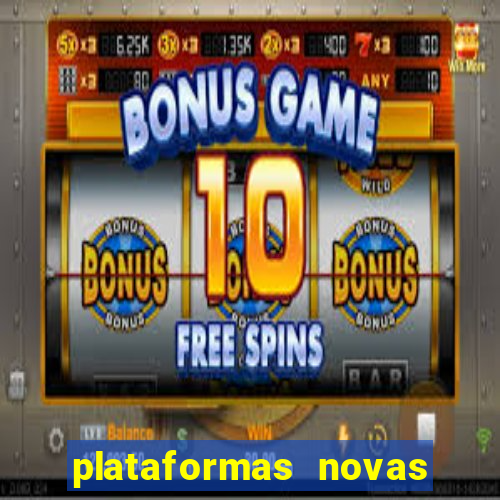 plataformas novas do tigrinho